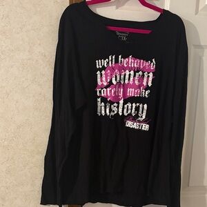 Beautiful Disaster Black “Well behaved women…” Long Sleeve Top size 3X NWOT!
